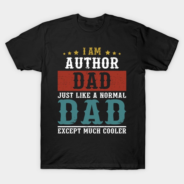 Author Dad Fathers Day Funny Daddy Gift T-Shirt by DoFro
